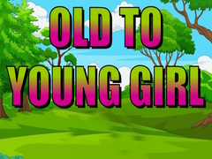 游戏Old To Young Girl