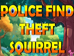 游戏Police Find Theft Squirrel