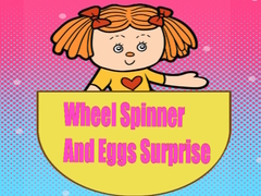 游戏Wheel Spinner And Eggs Surprise