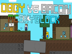 游戏Obby vs Bacon: MCSkyblock