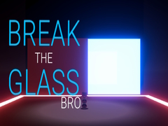 游戏Break the Glass Bro