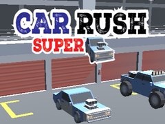 游戏Car Rush Super