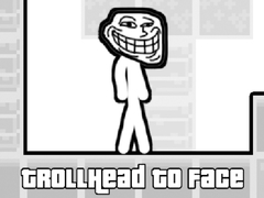 游戏TrollHead to Face