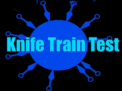 游戏Knife Train Test