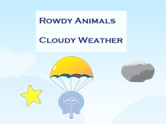 游戏Rowdy Animals Cloudy Weather