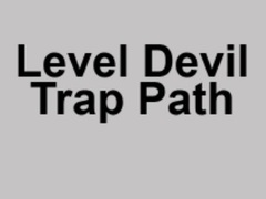 游戏Level Devil Trap Path