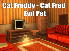 游戏Cat Freddy - Cat Fred Evil Pet