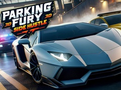 游戏Parking Fury 3D: Side Hustle