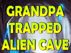 游戏Grandpa Trapped Alien Cave