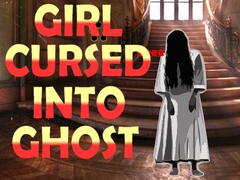 游戏Girl Cursed into Ghost