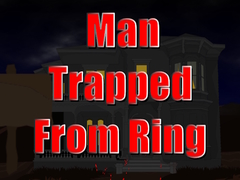 游戏Man Trapped from Ring