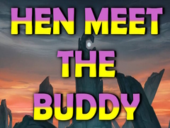 游戏Hen Meet the Buddy
