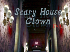 游戏Scary House Clown Evil