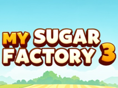游戏My Sugar Factory 3