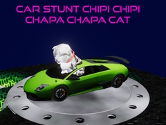 游戏Car Stunt Chipi Chipi Chapa Chapa Cat