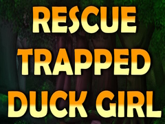 游戏Rescue Trapped Duck Girl