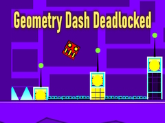 游戏Geometry Dash Deadlocked
