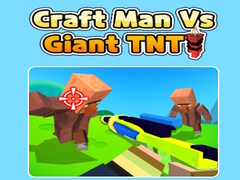 游戏Craft Man Vs Giant TNT