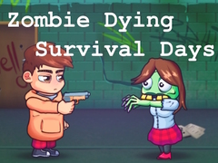 游戏Zombie Dying Survival Days