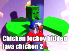 游戏Chicken Jockey hidden lava chicken 2