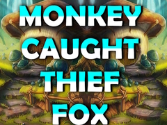 游戏Monkey Caught Thief Fox