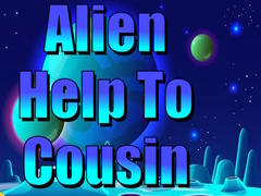 游戏Alien Help To Cousin
