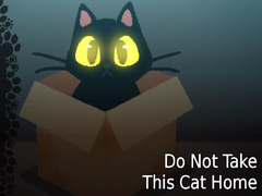 游戏Do NOT Take This Cat Home