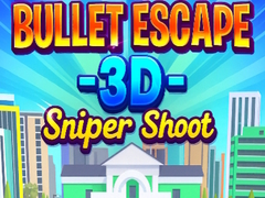游戏Bullet Escape 3D Sniper Shoot