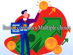 游戏Basic Economics Multiple choice