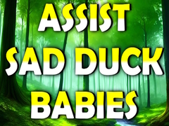 游戏Assist Sad Duck Babies