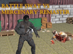 游戏Battle SWAT vs Mercenary Remaster