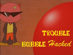 游戏Bubble Trouble Hacked