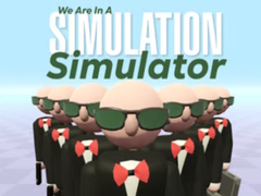 游戏We Are In A Simulation Simulator