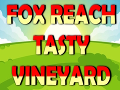游戏Fox Reach Tasty Vineyard