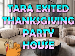 游戏Tara Exited Thanksgiving Party House