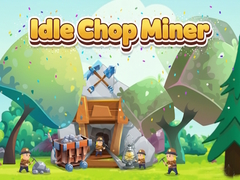 游戏Idle Chop Miner