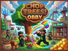 游戏Chop Trees! Obby