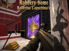 游戏Robbery home Ballerina Capuchina's
