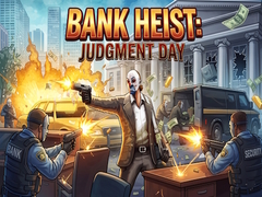 游戏Bank Heist: Judgment Day