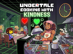 游戏UnderTale Cooking with Kindness