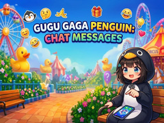游戏Gugu Gaga Penguin: Chat Messages