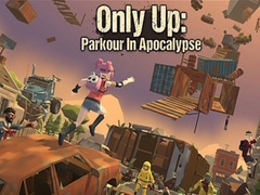游戏Only Up: Parkour In Apocalypse