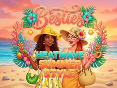 游戏Besties Heatwave Summer Style