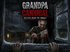 游戏Grandpa Cannibal: Escape from the Maniac