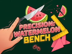 游戏Precision Watermelon Bench