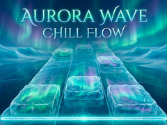 游戏Aurora Wave Chill Flow