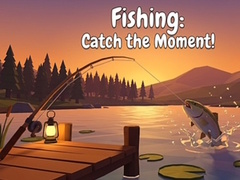 游戏Fishing: Catch the Moment!