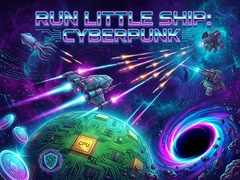游戏Run Little Ship: Cyberpunk
