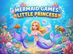 游戏Mermaid  Games: Little Princess 