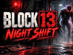 游戏Night Shift Block 13